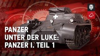 Panzer unter der Luke: Panzer I. Teil 1 [WoT Deutsch]