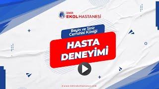 Ekol Sağlık Grubu - Beyin ve Sinir Cerrahisi Kliniği - Hasta Deneyimi