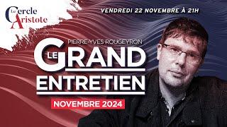 Grand Entretien de Novembre 2024 - Pierre-Yves Rougeyron