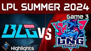 BLG vs LNG Highlights Game 3 LPL Summer 2024 Bilibili Gaming vs LNG Esports by Onivia