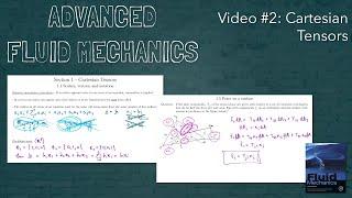 Advanced Fluid Mechanics - Video #2 - Cartesian Tensors