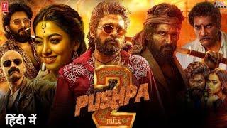 Pushpa 2 Full Movie  Hindi Dubbed / Allu Arjun / Rashmikha Mandanna