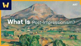 What Is Post-Impressionism? | Post-Impressionism: The Beginnings of Modern Art