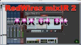 RedWirez mixIR 2 with Pro Tools 11