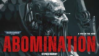 "ABOMINATION" - WARHAMMER 40K STORY - ADEPTUS MECHANICUS