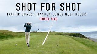 Every Shot at Pacific Dunes - Front 9 - Bandon Dunes Golf Resort - EAL Course Vlog