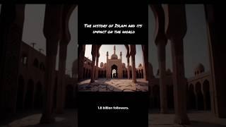 The History of Islam and its Impact on the World. Islamic Hub: Empowering faith ️ #shorts