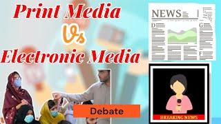 Students Debate || Print Media Vs Electronic Media