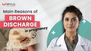 Brown Discharge In Early Pregnancy (Hindi) | Brown Discharge During Pregnancy | Mylo App