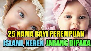 25 Nama Bayi Perempuan Islami, Keren, Unik dan Jarang Dipakai