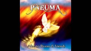 PNEUMA Selah Música para Orar By Alberto Rivera and Friends