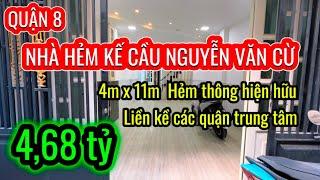 QUẬN 8 | NHÀ GIÁ RẺ KẾ CẦU NGUYỄN VĂN CỪ 4m x 11m 3 TẦNG 4PN 2 MẶT TIỀN HẺM TRƯỚC SAU #nhaphosaigon