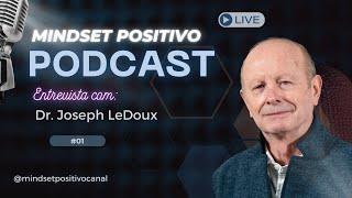 Dr. Joseph E. LeDoux | Incredible Insights in the field of Conciousness and Emotions