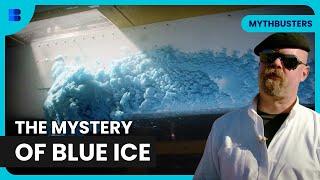 Blue Ice Mystery Solved - Mythbusters - S07 EP01 - Science Documentary