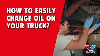 How To Change The Engine Oil in Truck | Complete Guide for Beginners | VALVOLINE
