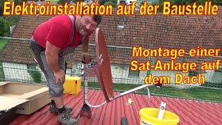 Sat Anlage Montage Teil 1 ,Satellitenanlage auf Dach montieren und Einstellen / Sparrennmast.