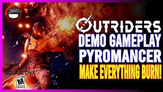 OUTRIDERS | Demo Pyromancer Gameplay!