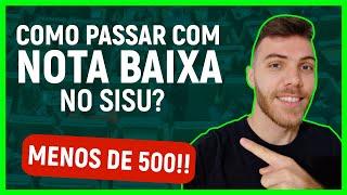 COMO PASSAR COM NOTA BAIXA NO SISU? | É POSSÍVEL? | VEJA A ESTRATÉGIA