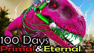 I Spent 100 Days Trying To Beat ARK Eternal And Primalfear