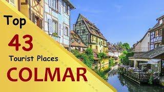 "COLMAR" Top 43 Tourist Places | Colmar Tourism | FRANCE