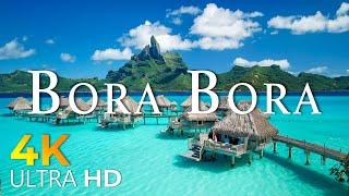 12 HOURS DRONE FILM: " BORA BORA in 4K " + Relaxation Film 4K ( beautiful places in the world 4k )