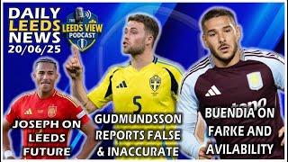 Joseph on Future, Gudmundsson Reports False, Buendia on Farke, Elland Road Naming Rights, Friendly