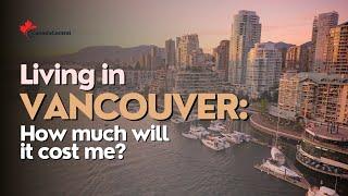 Living in Vancouver: How much will is cost me?