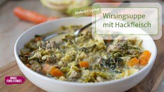 Wirsing Suppe mit Hackfleisch - Schmackhaft - Deftig - Sättigend - einfaches Eintopf Rezept