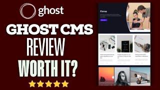 Ghost Cms Review