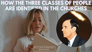 How the three classes of people are identified in the churches | William Branham