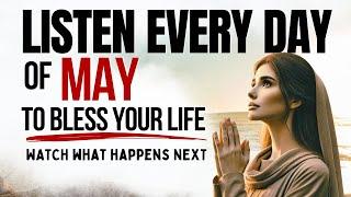 PRAY THIS Powerful May Blessing Prayer for Your BreakthroughListen Every Day Christian Motivation