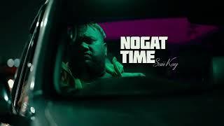 Nogat Time - Saii Kay (2024 New Release)