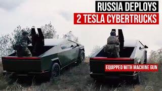 Russia Deploys Two Tesla Cybertrucks Equipped With Machine Guns to the Battlefield.