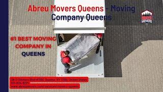 #1 Best Moving Company in Queens | Abreu Movers Queens - Moving Company Queens | www.abreumovers.com