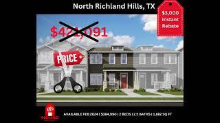 Reduced Price Townhomes in North Richland Hills with $3,000 Instant Rebate. Comment to learn more.