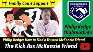 How to Find a Trusted McKenzie Friend for Family Court Support with Phil Kedge #lightnothate