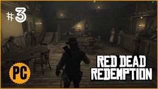 RED DEAD REDEMPTION 1 PC | GAMEPLAY #3