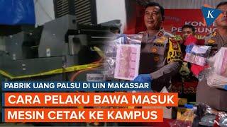 Begini Cara Pelaku Bawa Masuk Mesin Cetak Uang Palsu ke Perpustakaan UIN Makassar