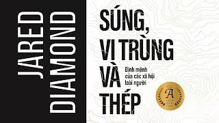 [Sách Nói] Súng, Vi Trùng Và Thép - Chương 1 | Jared Diamond