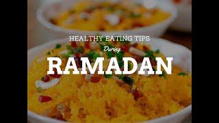 Ways to Stay Healthy During Ramadan