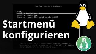 GRUB Konfigurieren - So änderst Du das Startmenü von Linux - Tutorial für Anfänger mit Erklärung