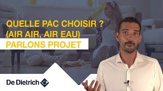 Quelle pompe à chaleur choisir : AIR-AIR, AIR-EAU réversible ?  | De Dietrich