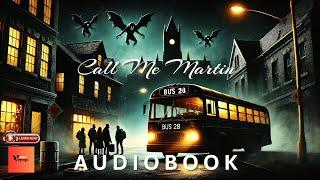 Call Me Martin | Audiobook| #audiobook #horroraudiostory #horrorauthor