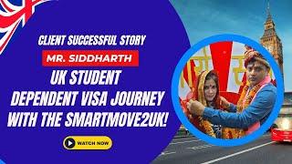 UK Student Dependent Visa Success Story by Mr. Sidharth Janatun