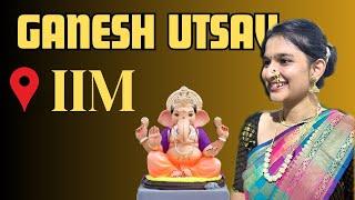 Ganesh Chaturthi Celebration | IIM Visakhapatnam | Shruti Sonawane