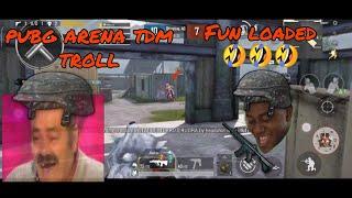 Pubg mobile Arena-team death match troll