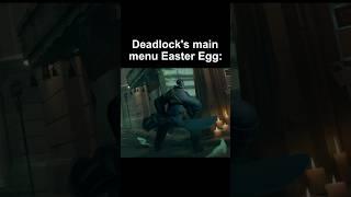 Deadlock's (new Valve game) main menu Easter Egg