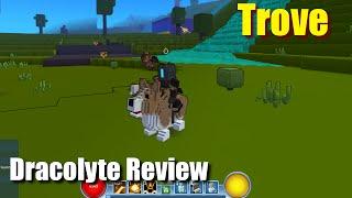 Trove Dracolyte Review
