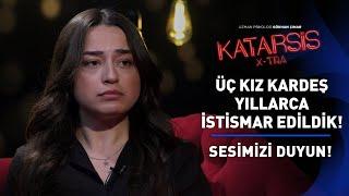 Katarsis X-TRA: “Ben ve Kardeşlerim Yıllarca İstismar Edildik!” - Tuğçe Yaldız #susma