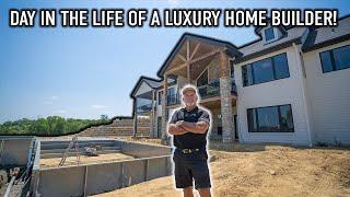 A Day in the Life of a Luxury Home Builder!